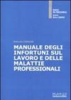 Manuale degli infortuni sul lavoro e delle malattie professionali