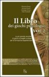 Il libro dei giochi psicologici: 2