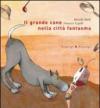 Il grande cane nella città fantasma