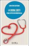 La buona sorte. Storie di vita di un medico belga