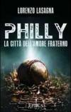 Philly. La città dell'amore fraterno