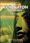 Akhenaton. Luce e tenebra: 2