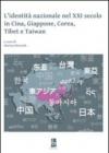 L'identità nazionale nel XXI secolo in Cina, Giappone, Corea, Tibet e Taiwan