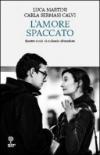 L'amore spaccato