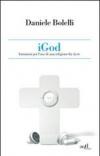 iGod. Istruzioni per l'uso di una religione fai da te