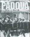 Padova. Una storia per immagini. Ediz. illustrata: 6