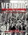 Venezia. Una storia per immagini. 5.1970-1985