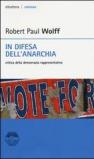 In difesa dell'anarchia. Critica della democrazia rappresentativa