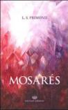 Mosarés. L'antica profezia