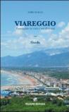 Viareggio. Passeggiate in città e nei dintorni. Guida