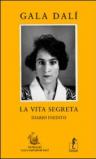 La vita segreta, diario inedito. Gala Dalì