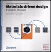 Materials driven design. Il progetto Eldomat. Ediz. italiana e inglese