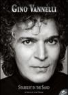 Gino Vannelli. Stardust in the sand. A memoir and music. Ediz. italiana e inglese. Con CD Audio