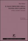 Il falso principio della nostra educazione. Ovvero umanismo e realismo