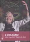 Il secolo lungo. Breve biografia di Margherita Hack. DVD. Con libro
