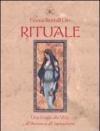 Rituale. Una guida per l'amore, la vita e l'ispirazione