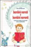 Bambini narrati e bambini narranti. Con CD-ROM