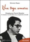 Una toga amara. Giangiacomo Ciaccio Montalto la tenacia e la solitudine di un magistrato scomodo