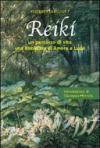 Reiki. Un percorso di vita, una disciplina di amore e luce