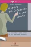 Il lavoro più (in)adatto a una donna. Le avventure semiserie di una docente precaria