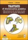 Trattato di biomeccanica podalica. Dalla protostoria del movimento al ruolo dell'orecchio nel controllo dell'equilibrio. Con DVD