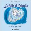 La figlia di cristallo e altri racconti