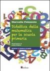 Didattica della matematica per la scuola primaria. Quarta e quinta classe