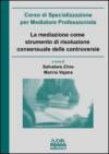 La mediazione come strumento di risoluzione consensuale delle controversie