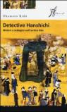 Detective Hanshichi. Misteri e indagini nell'antica Edo