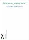 Explorations in language and law. Approaches and perspectives (2012). 1.