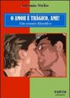 O amor è tragico. Ame! Un ensaio filosofico