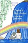 L'amore di Nera e Velino e altre storie fantastiche