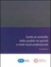 Guida al controllo della qualità nei piccoli e medi studi professionali