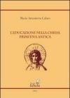 L' educazione nella chiesa primitiva antica