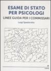 Esame di stato per psicologi. Linee guida per i commissari