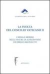 La svolta del Concilio Vaticano II. Chiesa e mondo nelle figure di Alfredo Nesi ed Enrico Bartoletti