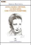 Anna Maria Ortese, la ragazza che voleva scrivere