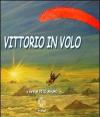 Vittorio in volo
