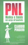 PNL medica e salute. Dal corpo all'emotività