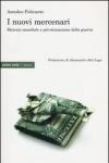 I nuovi mercenari. Mercato mondiale e privatizzazione della guerra