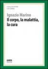 Il corpo, la malattia, la cura. La cura responsabile