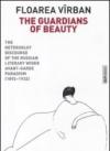 The guardians of beauty. The heteroglot discourse of the russian literary wider avant-garde paradigm (1892-1932). Ediz. illustrata