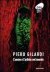 Piero Gilardi. L'uomo e l'artista nel mondo. Ediz. illustrata