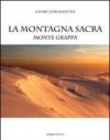 La montagna sacra. Monte Grappa
