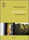 Razionalità pratica e attenzione alla realtà. Prospettive contemporanee