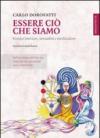 Essere ciò che siamo. Ricerca interiore, sessualità e meditazione