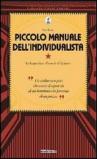 Piccolo manuale dell'individualista. Con in appendice «Manuale di Epitteto»