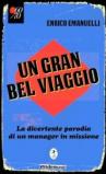 Un gran bel viaggio. La divertente parodia di un manager in missione