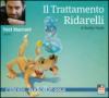 Il trattamento Ridarelli letto da Neri Marcorè. Audiolibro. CD Audio formato MP3