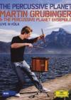 Martin Grubinger & The Percussive Planet Ensemble - The Percussive Planet